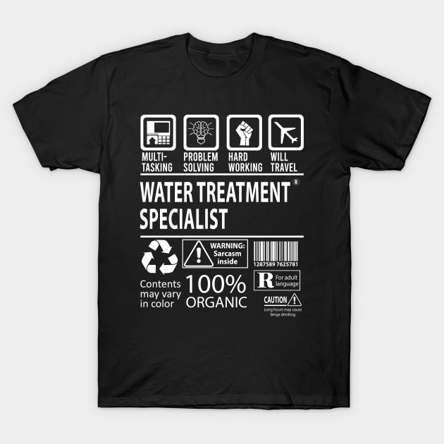 Water Treatment Specialist T Shirt - MultiTasking Certified Job Gift Item Tee T-Shirt by Aquastal